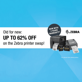Old for new: UP TO 62% OFF on the Zebra printer swap!